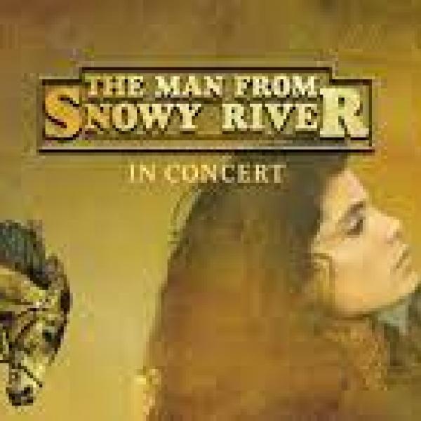 The Man From Snowy River in Concert