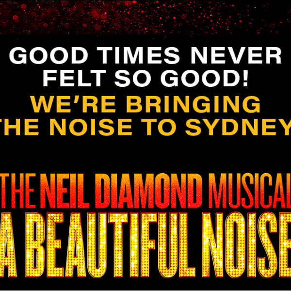 A Beautiful Noise | The Neil Diamond Musical